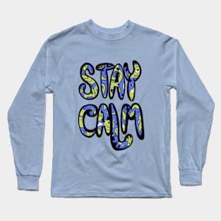 Stay Calm Long Sleeve T-Shirt